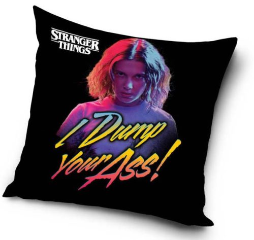 Stranger Things Dump Your Ass párnahuzat 40x40 cm